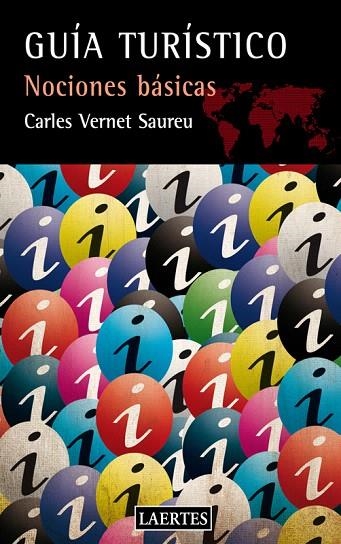 GUIA TURISTICO.NOCIONES BASICAS | 9788475847023 | VERNET SAUREU,CARLES | Libreria Geli - Librería Online de Girona - Comprar libros en catalán y castellano