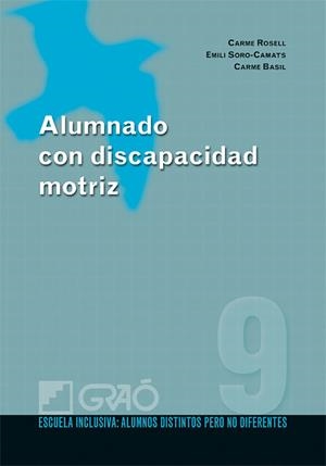 ALUMNADO CON DISCAPACIDAD MOTRIZ | 9788478279852 | ROSELL,CARME/SORO-CAMATS,EMILI/BASIL,CARME | Llibreria Geli - Llibreria Online de Girona - Comprar llibres en català i castellà