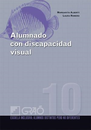 ALUMNADO CON DISCAPACIDAD VISUAL | 9788478279821 | ALBERTI,MARGARITA/ROMERO,LAURA | Libreria Geli - Librería Online de Girona - Comprar libros en catalán y castellano