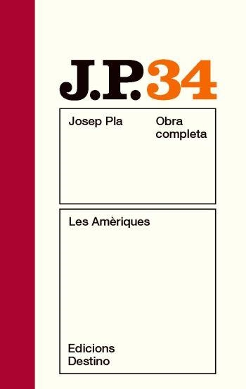 OBRA COMPLETA JOSEP PLA-34.LES AMERIQUES  | 9788497101745 | PLA,JOSEP | Llibreria Geli - Llibreria Online de Girona - Comprar llibres en català i castellà