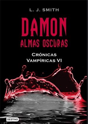 DAMON,ALMAS OSCURAS(CRONICAS VAMPIRICAS-6) | 9788408096221 | SMITH,L.J | Libreria Geli - Librería Online de Girona - Comprar libros en catalán y castellano