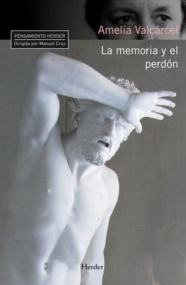 LA MEMORIA Y EL PERDON | 9788425427534 | VALCARCEL,AMELIA | Libreria Geli - Librería Online de Girona - Comprar libros en catalán y castellano