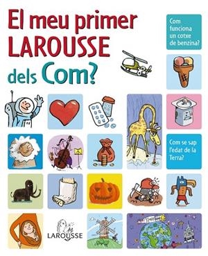 EL MEU PRIMER LAROUSSE DELS COM | 9788480166683 | - | Llibreria Geli - Llibreria Online de Girona - Comprar llibres en català i castellà