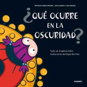 QUE OCURRE EN LA OSCURIDAD | 9788499211435 | SATIRO, ANGELICA/RAMIREZ, EDGAR | Llibreria Geli - Llibreria Online de Girona - Comprar llibres en català i castellà