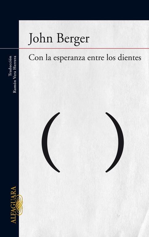 CON LA ESPERANZA ENTRE LOS DIENTES | 9788420406305 | BERGER,JOHN | Llibreria Geli - Llibreria Online de Girona - Comprar llibres en català i castellà