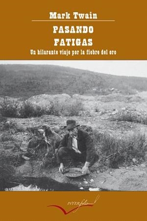 PASANDO FATIGAS | 9788493769406 | TWAIN,MARK | Libreria Geli - Librería Online de Girona - Comprar libros en catalán y castellano