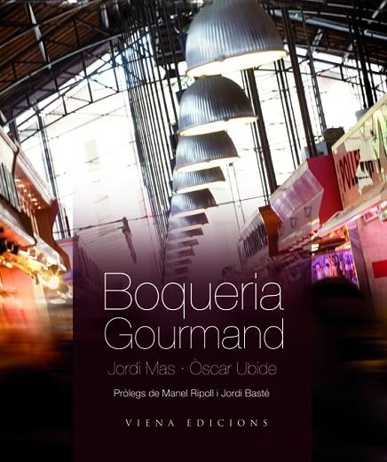 BOQUERIA GOURMAND(CATALÀ) | 9788483306161 | MAS,JORDI/UBIDE,OSCAR | Libreria Geli - Librería Online de Girona - Comprar libros en catalán y castellano