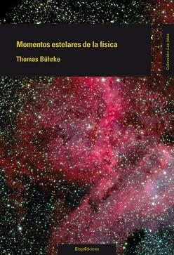 MOMENTOS ESTELARES DE LA FISICA | 9788496720985 | BUHRKE,THOMAS | Libreria Geli - Librería Online de Girona - Comprar libros en catalán y castellano