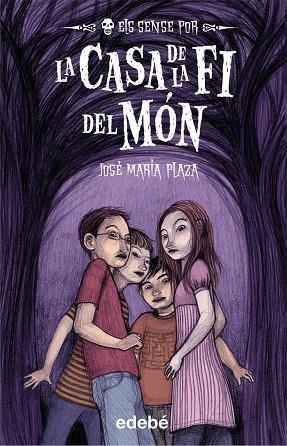 LA CASA DEL FI DEL MON | 9788423699193 | PLAZA,JOSE MARIA | Libreria Geli - Librería Online de Girona - Comprar libros en catalán y castellano