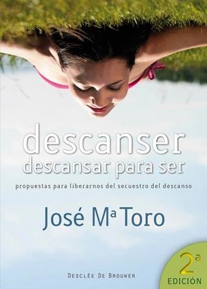 DESCANSAR PARA SER | 9788433024510 | TORO,JOSE MARIA | Llibreria Geli - Llibreria Online de Girona - Comprar llibres en català i castellà