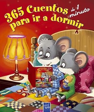 365 CUENTOS DE 1 MINUTO PARA IR A DORMIR | 9788408095163 | Libreria Geli - Librería Online de Girona - Comprar libros en catalán y castellano