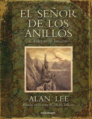 EL SEÑOR DE LOS ANILLOS.CUADERNO DE BOCETOS | 9788445077832 | LEE,ALAN | Llibreria Geli - Llibreria Online de Girona - Comprar llibres en català i castellà