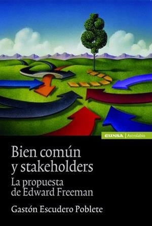 BIEN COMUN Y STAKEHOLDERS LA PROPUESTA DE EDWARD FREEMAN | 9788431327392 | ESCUDERO POBLETE,GASTON | Llibreria Geli - Llibreria Online de Girona - Comprar llibres en català i castellà