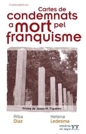 CARTES DE CONDEMNATS A MORT PEL FRANQUISME | 9788497917797 | DIAZ,ALBA/LEDESMA,HELENA | Llibreria Geli - Llibreria Online de Girona - Comprar llibres en català i castellà
