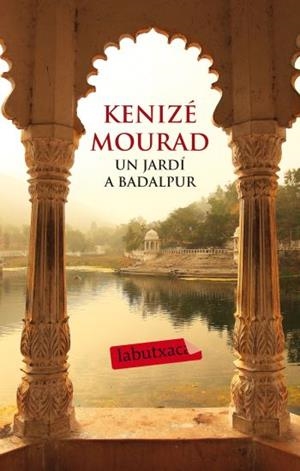 UN JARDI A BADALPUR | 9788499302386 | MOURAD,KENIZE | Llibreria Geli - Llibreria Online de Girona - Comprar llibres en català i castellà