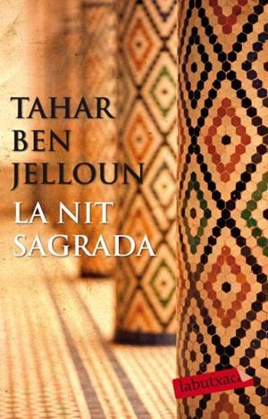 LA NIT SAGRADA | 9788499302218 | BEN JELLOUN,TAHAR | Libreria Geli - Librería Online de Girona - Comprar libros en catalán y castellano