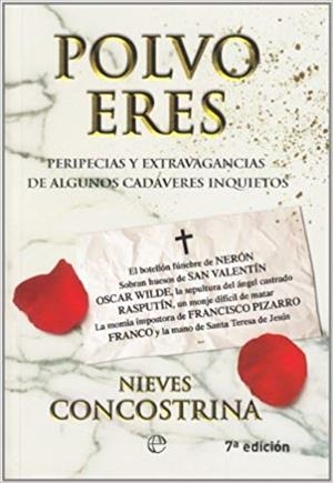POLVO ERES.PERIPECIAS Y EXTRAVAGANCIAS DE ALGUNOS CADAVERES INQUIETOS  | 9788497348225 | CONCOSTRINA,NIEVES | Llibreria Geli - Llibreria Online de Girona - Comprar llibres en català i castellà