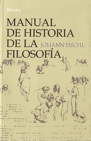 MANUAL DE HISTORIA DE LA FILOSOFIA | 9788425409042 | FISCHL,JOHANN | Llibreria Geli - Llibreria Online de Girona - Comprar llibres en català i castellà