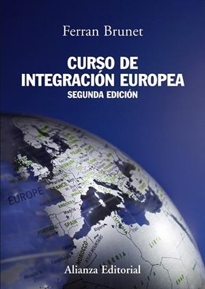 CURSO DE INTEGRACION EUROPEA 2 ED | 9788420669335 | BRUNET,FERRAN | Llibreria Geli - Llibreria Online de Girona - Comprar llibres en català i castellà