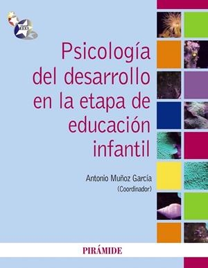 PSICOLOGIA DEL DESARROLLO EN LA ETAPA DE EDUCACION INFANTIL | 9788436824452 | MUÑOZ GARCIA,ANTONIO (COORD) | Libreria Geli - Librería Online de Girona - Comprar libros en catalán y castellano