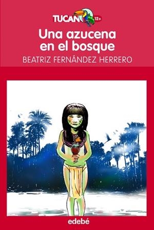 UNA AZUCENA EN EL BOSQUE | 9788423695973 | FERNANDEZ HERRERO,BEATRIZ | Libreria Geli - Librería Online de Girona - Comprar libros en catalán y castellano