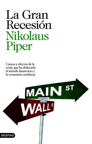 LA GRAN RECESION.CAUSAS Y EFECTOS DE LA CRISIS QUE HA DISLOC | 9788423343492 | PIPER,NIKOLAUS | Llibreria Geli - Llibreria Online de Girona - Comprar llibres en català i castellà