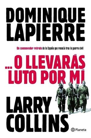 O LLEVARAS LUTO POR MI.RETRATO ESPAÑA GUERRA CIVIL | 9788408096702 | LAPIERRE,DOMINIQUE | Libreria Geli - Librería Online de Girona - Comprar libros en catalán y castellano