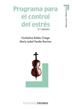 PROGRAMA PARA EL CONTROL DEL ESTRES(2º ED) | 9788436824414 | ROBLES ORTEGA,HUMBELINA/PERALTA RAMÍREZ,MARIA IS | Llibreria Geli - Llibreria Online de Girona - Comprar llibres en català i castellà