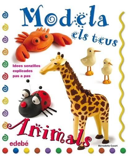 MODELA ELS TEUS ANIMALS | 9788423697915 | CUXART,BERNADETTE | Llibreria Geli - Llibreria Online de Girona - Comprar llibres en català i castellà