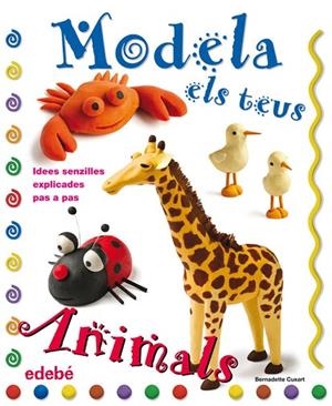 MODELA ELS TEUS ANIMALS | 9788423697915 | CUXART,BERNADETTE | Llibreria Geli - Llibreria Online de Girona - Comprar llibres en català i castellà