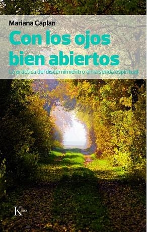 CON LOS OJOS BIEN ABIERTOS.LA PRÁCTICA DEL DISCERNIMIENTO EN LA SENDA ESPIRITUAL | 9788472457607 | CAPLAN,MARIANA | Libreria Geli - Librería Online de Girona - Comprar libros en catalán y castellano