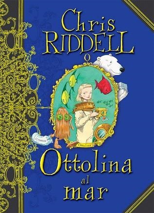 OTTOLINA AL MAR | 9788466127165 | RIDDELL,CHRIS | Libreria Geli - Librería Online de Girona - Comprar libros en catalán y castellano