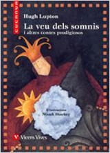LA VEU DELS SOMNIS I ALTRES CONTES PRODIGIOSOS | 9788431672270 | LUPTON,HUGH | Libreria Geli - Librería Online de Girona - Comprar libros en catalán y castellano