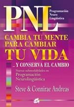 PNL CAMBIA TU MENTE PARA CAMBIAR TU VIDA Y CONSERVA EL CAMBI | 9788484452676 | ANDREAS,STEVE | Libreria Geli - Librería Online de Girona - Comprar libros en catalán y castellano