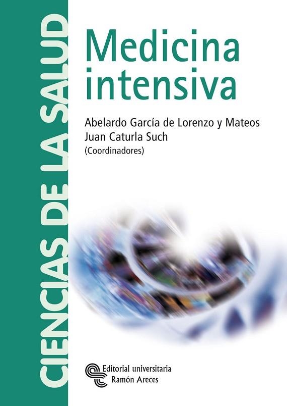 MEDICINA INTENSIVA | 9788499610009 | GARCIA DE LORENZO,ABELARDO/CATURLA,JUAN | Libreria Geli - Librería Online de Girona - Comprar libros en catalán y castellano