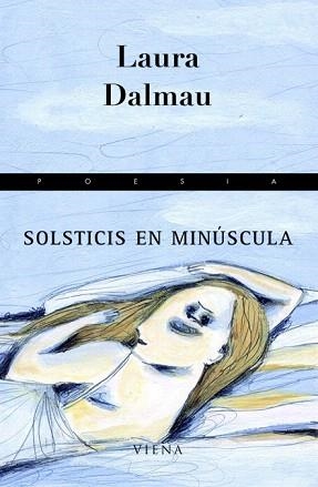 SOLSTICIS EN MINUSCULA | 9788483306239 | DALMAU,LAURA | Llibreria Geli - Llibreria Online de Girona - Comprar llibres en català i castellà