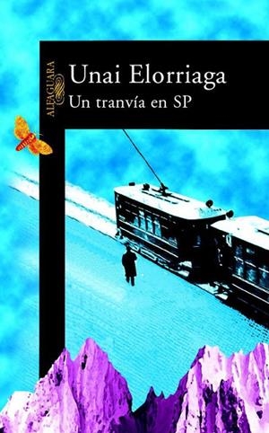 UN TRANVIA EN SP | 9788420466033 | ELORRIAGA, UNAI | Libreria Geli - Librería Online de Girona - Comprar libros en catalán y castellano