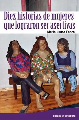 DIEZ HISTORIAS DE MUJERES QUE LOGRARON SER ASERTIVAS | 9788499210698 | FABRA I SALES,MARIA LLUISA | Libreria Geli - Librería Online de Girona - Comprar libros en catalán y castellano