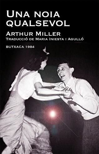 UNA NOIA QUALSEVOL | 9788415091011 | MILLER,ARTHUR | Llibreria Geli - Llibreria Online de Girona - Comprar llibres en català i castellà