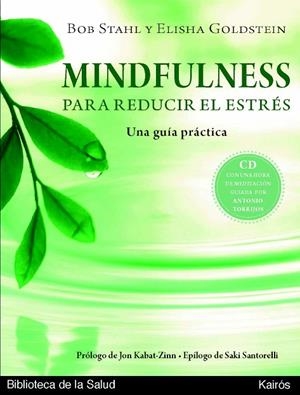 MINDFULNESS PARA REDUCIR EL ESTRES | 9788472457614 | STAHL,BOB/GOLDSTEIN,ELISHA | Libreria Geli - Librería Online de Girona - Comprar libros en catalán y castellano