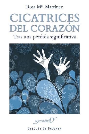 CICATRICES DEL CORAZON.TRAS UNA PERDIDA SIGNIFICATIVA | 9788433024572 | MARTINEZ,ROSA Mº | Libreria Geli - Librería Online de Girona - Comprar libros en catalán y castellano
