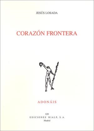 CORAZON FRONTERA | 9788432138300 | LOSADA,JESUS | Llibreria Geli - Llibreria Online de Girona - Comprar llibres en català i castellà