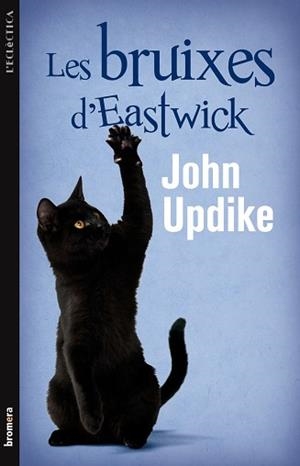 LES BRUIXES D'EASTWICK | 9788498248180 | UPDIKE,JOHN | Libreria Geli - Librería Online de Girona - Comprar libros en catalán y castellano