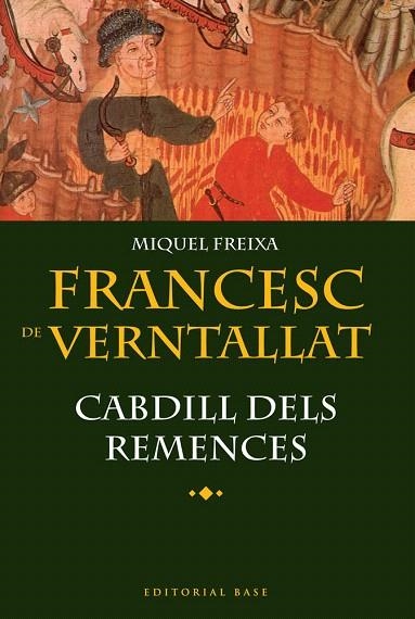 FRANCESC DE VERNTALLAT.CABDILL DE REMENCES | 9788492437481 | FREIXA,MIQUEL | Llibreria Geli - Llibreria Online de Girona - Comprar llibres en català i castellà