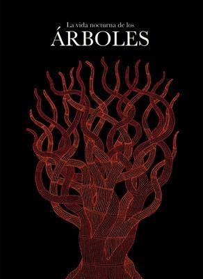 LA VIDA NOCTURNA DE LOS ARBOLES | 9788496957831 |   | Llibreria Geli - Llibreria Online de Girona - Comprar llibres en català i castellà