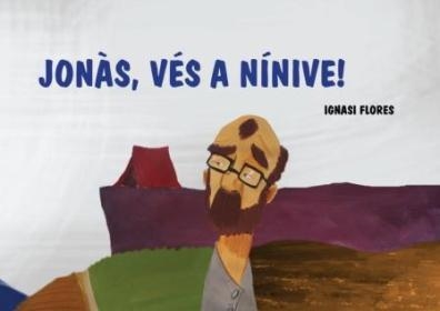 JONAS VES A NINIVE | 9788498054491 | FLORES,IGNASI | Libreria Geli - Librería Online de Girona - Comprar libros en catalán y castellano