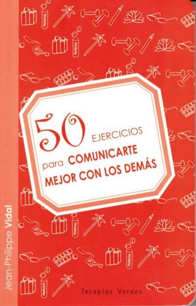 50 EJERCICIOS PARA COMUNICARTE CON LOS DEMAS | 9788492716630 | VIDAL,JEAN PHILIPPE | Libreria Geli - Librería Online de Girona - Comprar libros en catalán y castellano