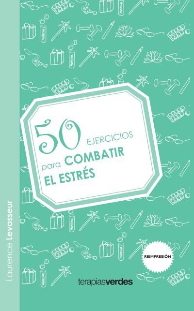 50 EJERCICIOS PARA COMBATIR EL ESTRES | 9788492716647 | LEVASSEUR,LAURENCE | Libreria Geli - Librería Online de Girona - Comprar libros en catalán y castellano
