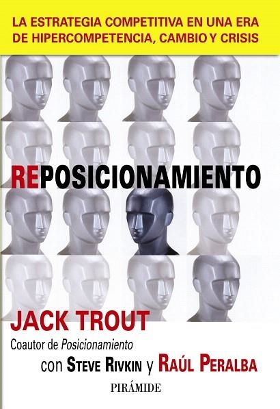 REPOSICIONAMIENTO.LA ESTRATEGIA COMPETITIVA EN UNA ERA DE HI | 9788436824278 | RIVKIN,STEVE/PERALBA,RAUL | Libreria Geli - Librería Online de Girona - Comprar libros en catalán y castellano