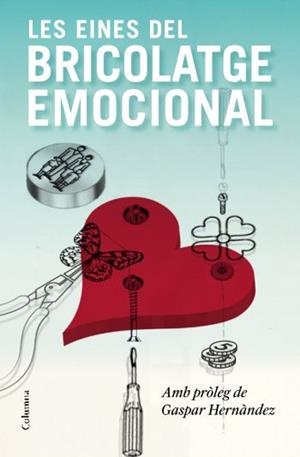 LES EINES DEL BRICOLATGE EMOCIONAL | 9788466413336 | HERNANDEZ,GASPAR | Llibreria Geli - Llibreria Online de Girona - Comprar llibres en català i castellà